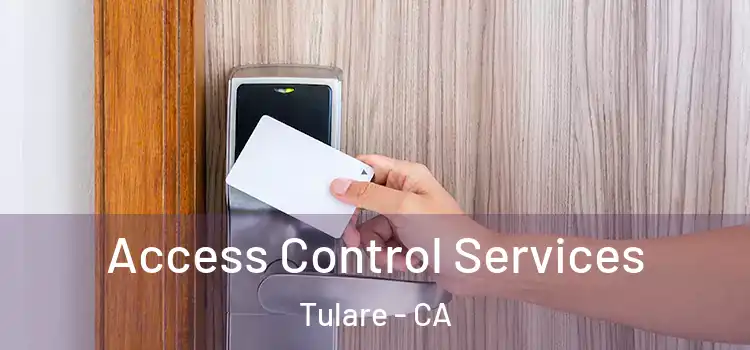 Access Control Services Tulare - CA