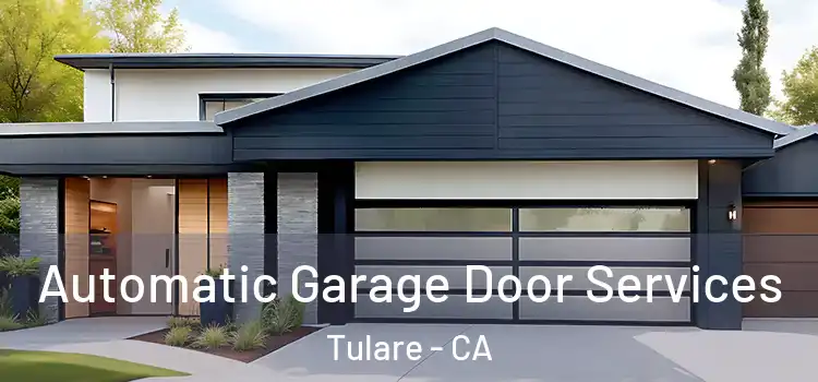  Automatic Garage Door Services Tulare - CA