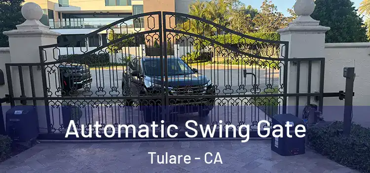Automatic Swing Gate Tulare - CA