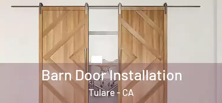 Barn Door Installation Tulare - CA
