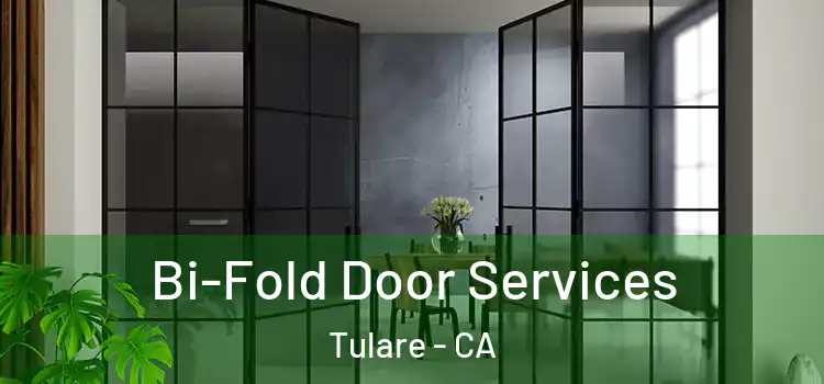 Bi-Fold Door Services Tulare - CA