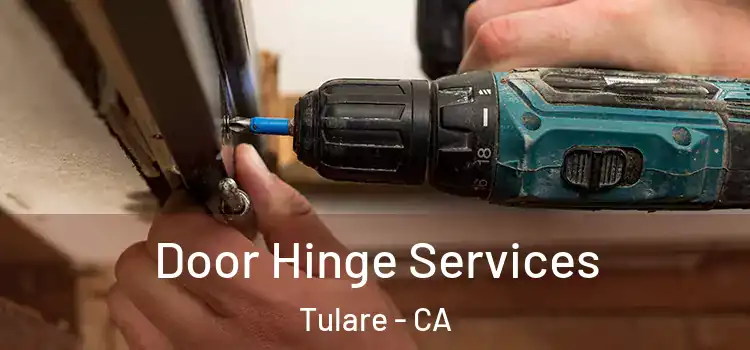 Door Hinge Services Tulare - CA