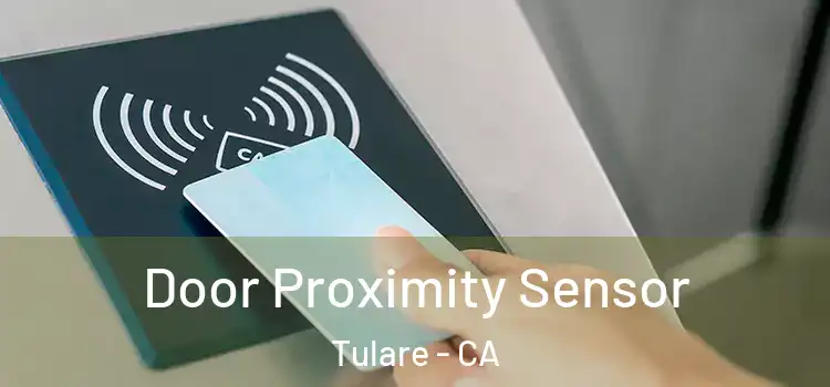 Door Proximity Sensor Tulare - CA