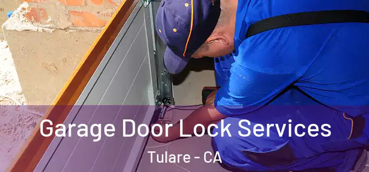 Garage Door Lock Services Tulare - CA
