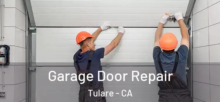  Garage Door Repair Tulare - CA