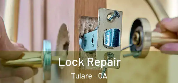 Lock Repair Tulare - CA