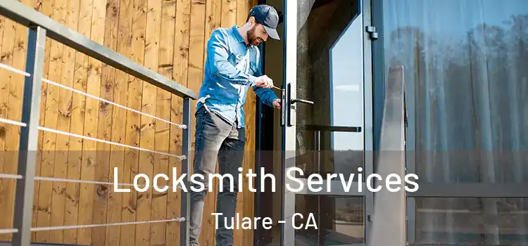 Locksmith Services Tulare - CA