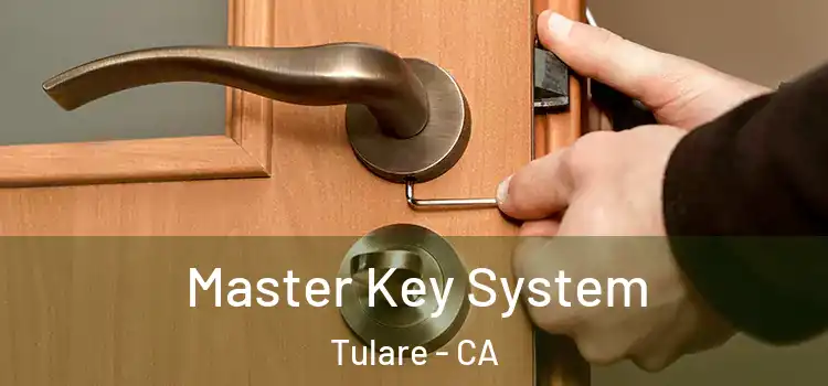 Master Key System Tulare - CA