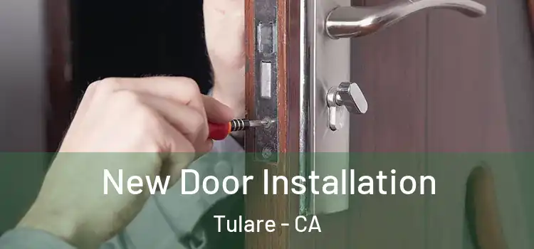 New Door Installation Tulare - CA