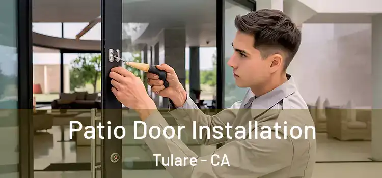 Patio Door Installation Tulare - CA