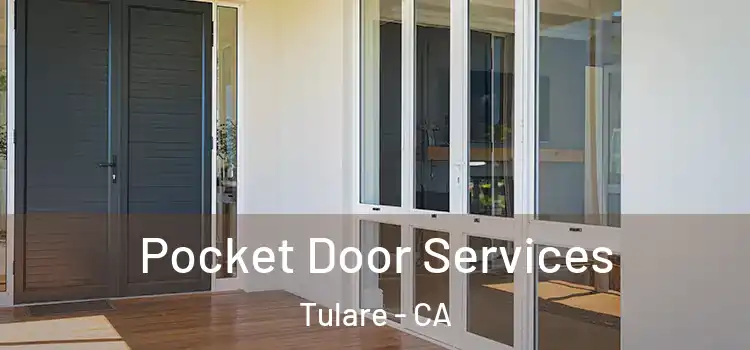 Pocket Door Services Tulare - CA