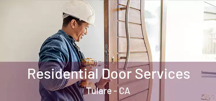 Residential Door Services Tulare - CA